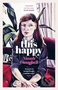 This Happy (Shortlisted for the An Post Irish Book Awards 2020) - kniha z kategorie Společenská beletrie