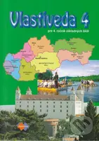 Vlastiveda 4 pre 4. ročník základnej školy - Mária Kožuchová, Mária Šimunková, Renáta Matušková - kniha z kategorie 1. stupeň
