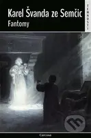 Fantomy - Karel Švanda ze Semčic - kniha z kategorie Společenská beletrie