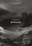 Interní procesy - Irena Franková - kniha z kategorie Poezie