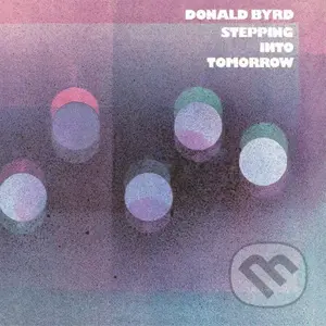 Byrd Donald:  Stepping Into Tomorrow LP