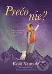 Prečo nie? - Kobi Yamada, Gabriella Barouch (ilustrátor) - kniha z kategorie Beletrie pro děti