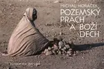 Pozemský prach a Boží dech - Jan Kadlec, Michal Horáček