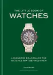 The Little Book of Watches - Josh Sims