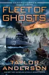 Fleet of Ghosts - Taylor Anderson