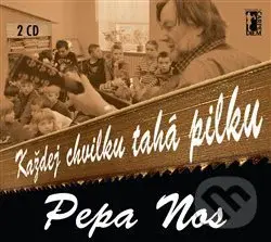 Pepa Nos: Každej chvilku tahá pilku