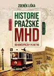 Historie MHD v Praze - Zdeněk Liška, Ivo Mahel (ilustrátor)