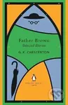Father Brown Selected Stories - Keith Gilbert Chesterton