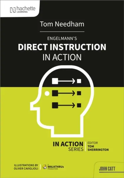 Engelmann's Direct Instruction in Action - Tom Needham