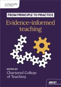 From principle to practice: Evidence-informed teaching - The Chartered College of Teaching
