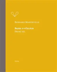 Bajka o včelách - První díl - Bernard Mandeville