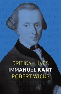 Immanuel Kant - Robert Wicks