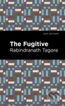 The Fugitive - Rabindranath Tagore