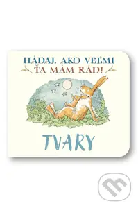 Hádaj, ako veľmi ťa mám rád! - Tvary