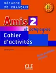 Amis et compagnie 2 cahier d'activités - Colette Samson