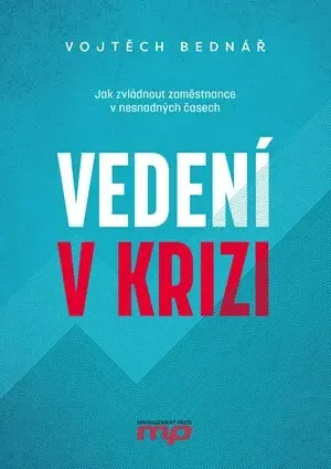Vedení v krizi - Vojtěch Bednář