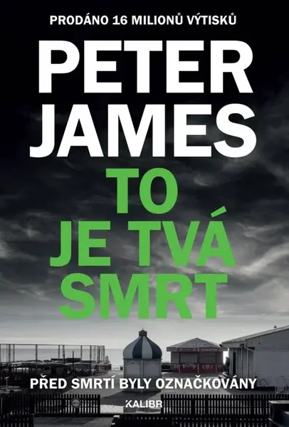 To je tvá smrt (poškozené) - Peter James