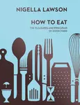 How To Eat - Nigella Lawsonová