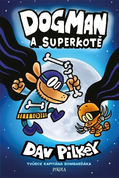 Dogman: Dogman a Superkotě (poškozené) - Dav Pilkey
