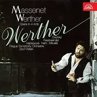Peter Dvorský, Symfonický orchestr hl. m. Prahy FOK, Libor Pešek – Massenet: Werther. Opera o 4 dějstvích