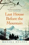 Last House Before the Mountain - Monika Helferová