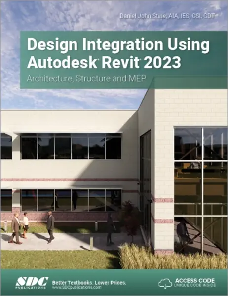 Design Integration Using Autodesk Revit 2023 - Daniel John Stine
