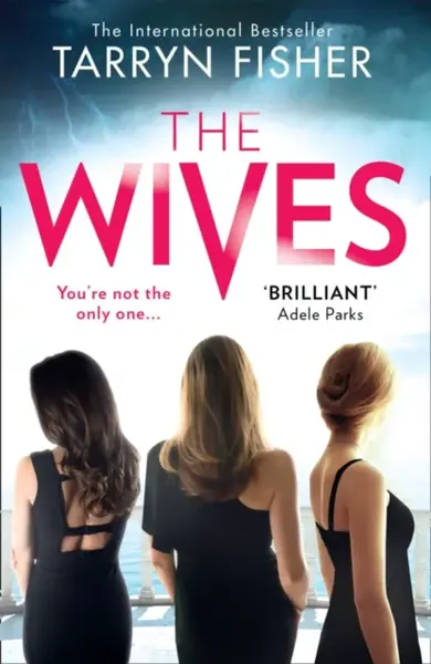 The Wives - Tarryn Fisherová
