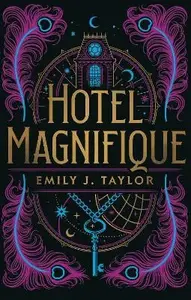 Hotel Magnifique - Emily J. Taylor