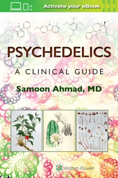 Psychedelics: A Clinical Guide - Samoon Ahmad