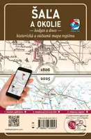 Šaľa a okolie – Kedysi a dnes (1: 100 000)