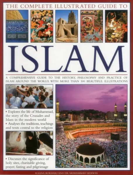 Complete Illustrated Guide to Islam - Seddon Dr Mohammad