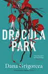 Dracula Park - Dana Grigorcea