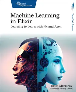 Machine Learning in Elixir - Sean Moriarity