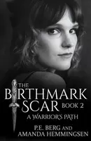 The Birthmark Scar, Book 2 - Amanda  Hemmingsen, P. E.  Berg
