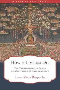 How to Live and Die - Gordon McDougall, Lama Zopa