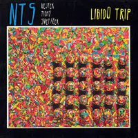 NTS – Libido Trip CD