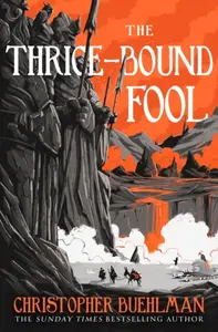 The Thrice-Bound Fool - Christopher Buehlman