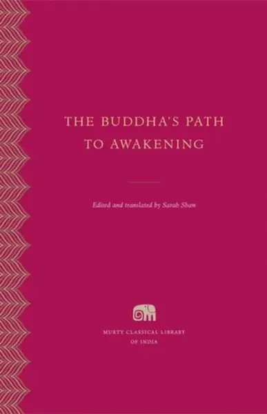 The Buddha`s Path to Awakening