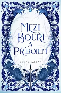 Mezi bouří a příbojem - Leena Kazak