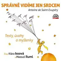 Klára Issová, Matouš Ruml – Saint-Exupéry: Správně vidíme jen srdcem - Texty, úvahy a myšlenky CD-MP3