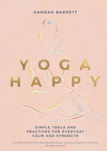 Yoga Happy - Hannah Barrett