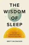 The Wisdom of Sleep - Brett McCracken