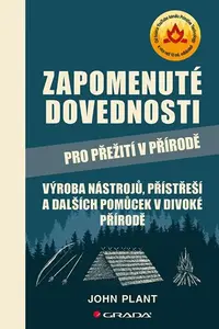 Kniha: Zapomenuté dovednosti pro přežití v přírodě od Plant John