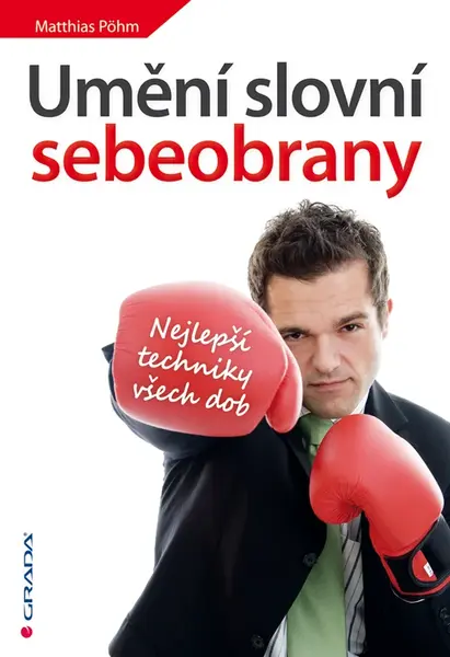 Kniha: Umění slovní sebeobrany od Pöhm Matthias