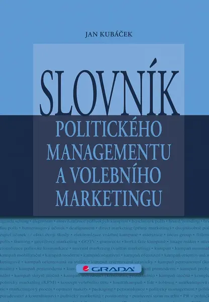 E-kniha: Slovník politického managementu a volebního marketingu od Kubáček Jan