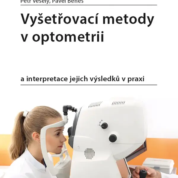 Kniha: Vyšetřovací metody v optometrii od Veselý Petr