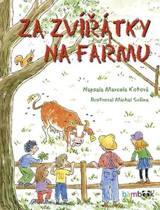 E-kniha: Za zvířátky na farmu od Kotová Marcela