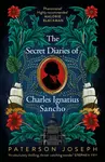 The Secret Diaries of Charles Ignatius Sancho - Joseph Paterson