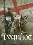 Ivanhoe - Walter Scott - e-kniha