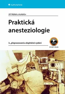 Praktická anesteziologie - Jiří Málek